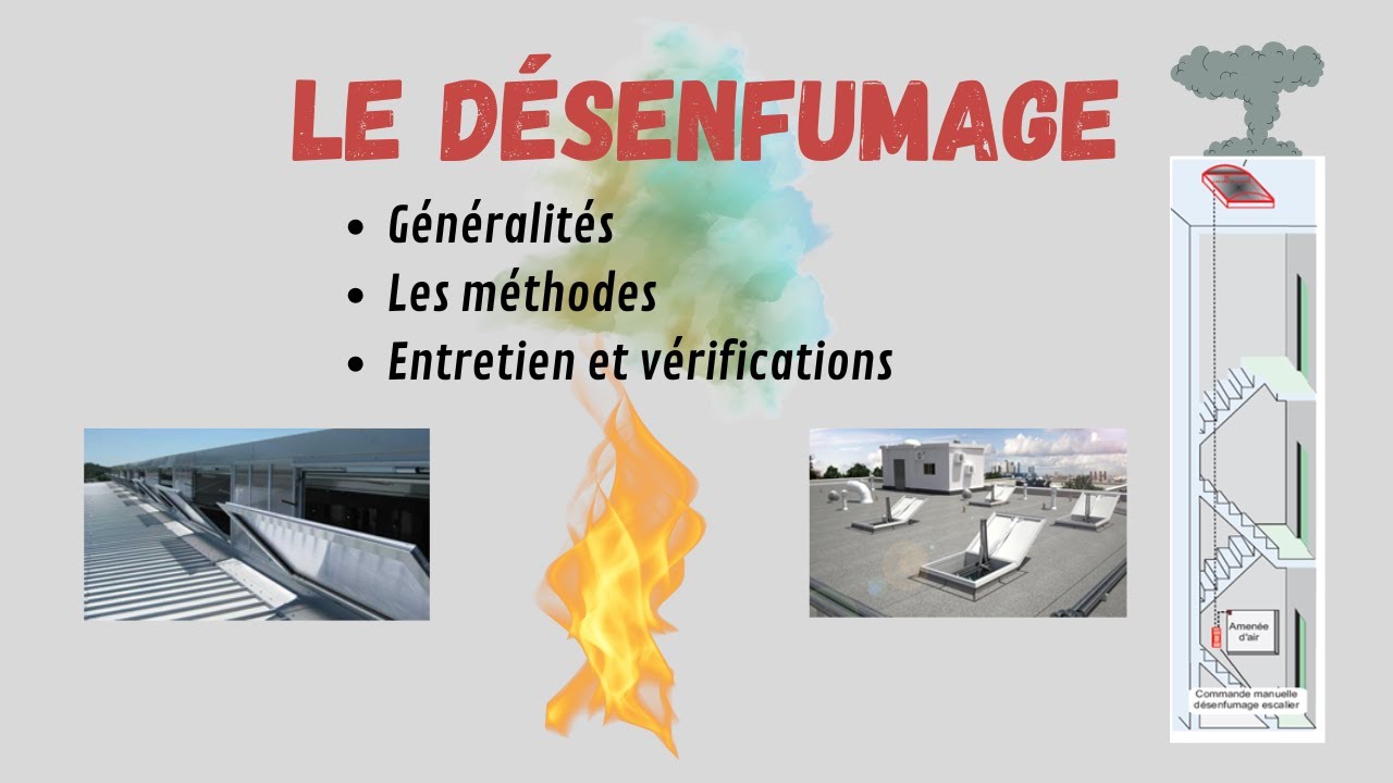 Découvre les secrets du désenfumage !