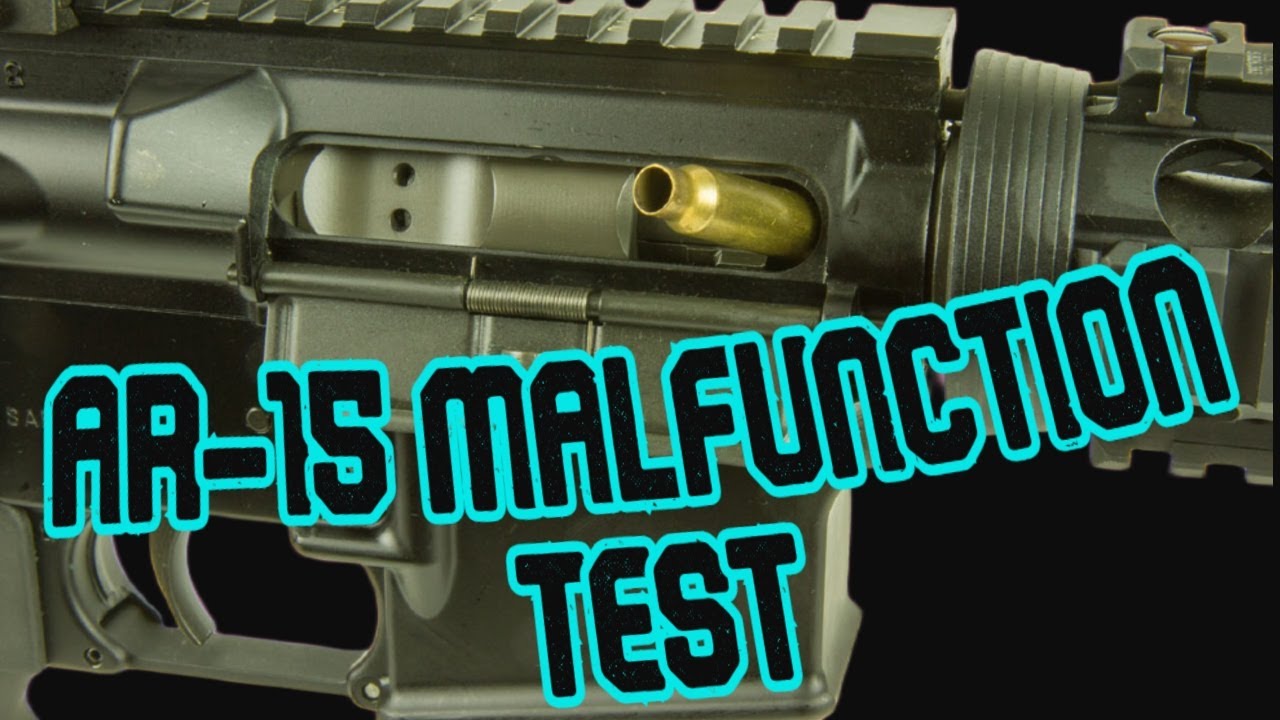 AR15 Malfunction Tests & Fixes