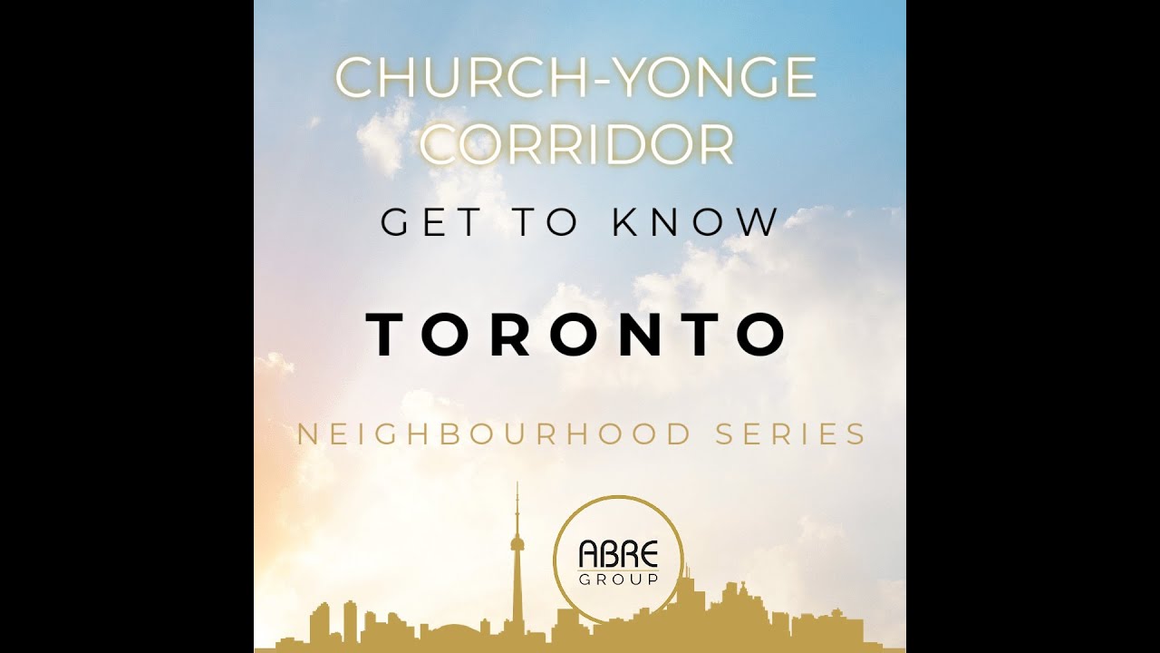 ABRE GROUP Toronto Neighbourhood Series C08- Welcome to 