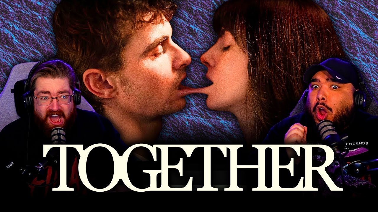 Together (2025) FIRST TIME WATCH | Had us squirming in our seats!!