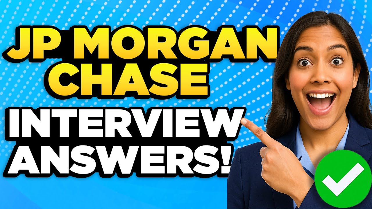 JPMORGAN CHASE INTERVIEW QUESTIONS & ANSWERS (How to PASS a JPMorgan Chase Job Interview)