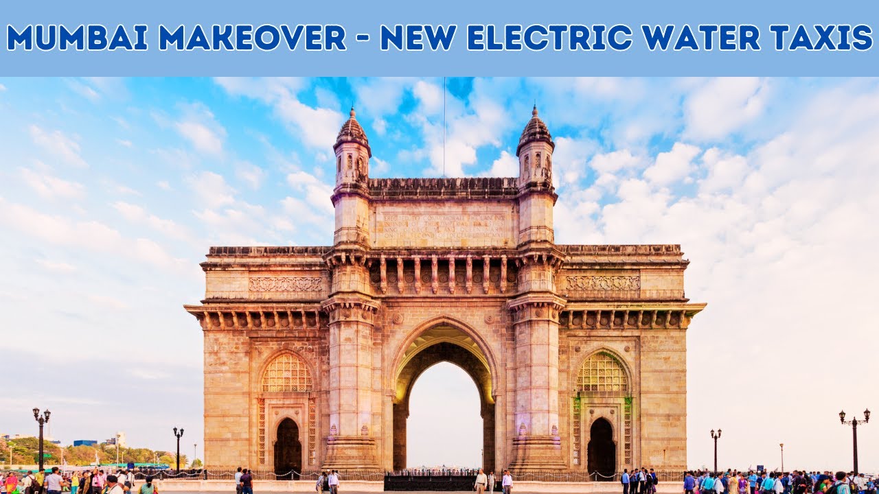 Mumbai Makeover! | Mumbai&rsquo;s New Electric Water Taxis