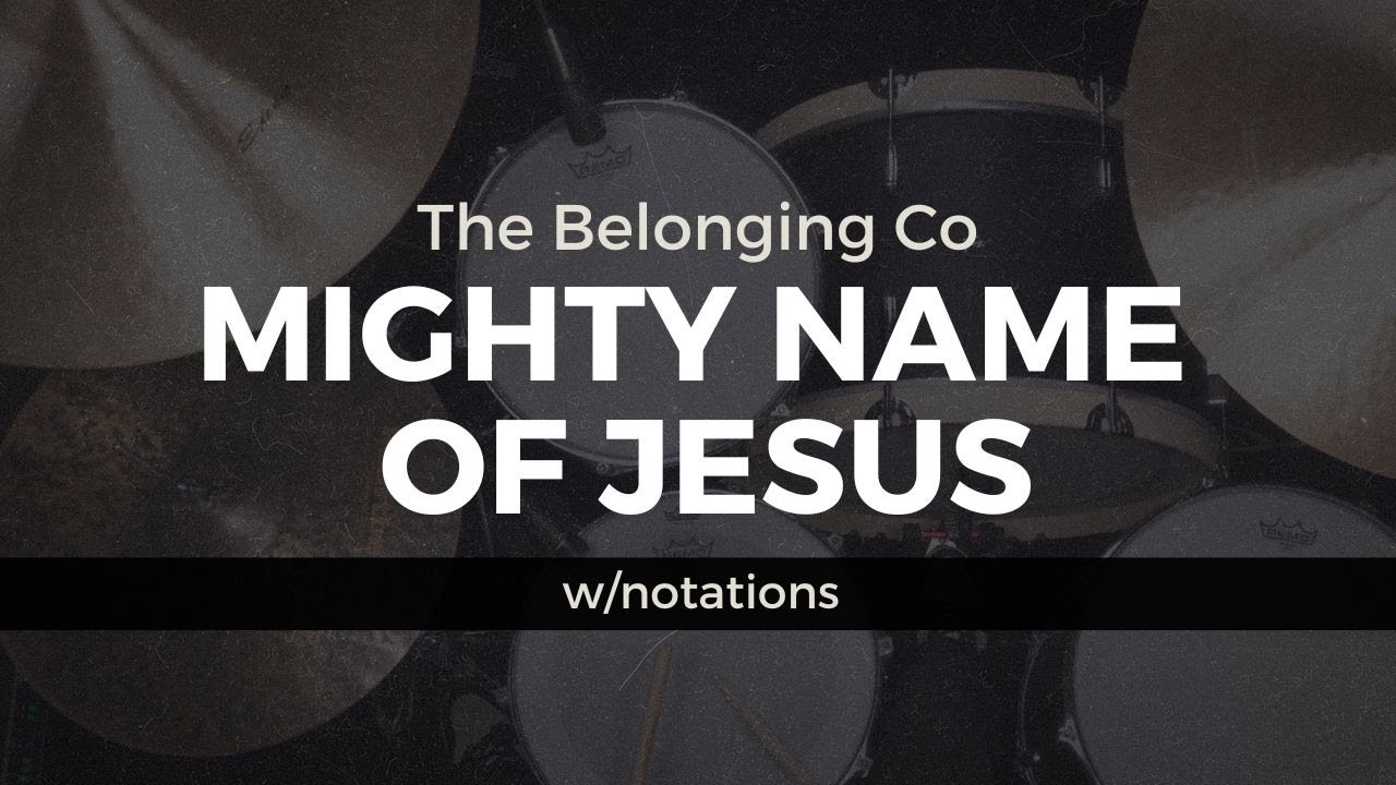 Mighty Name Of Jesus - The Belonging Co (w/notations)