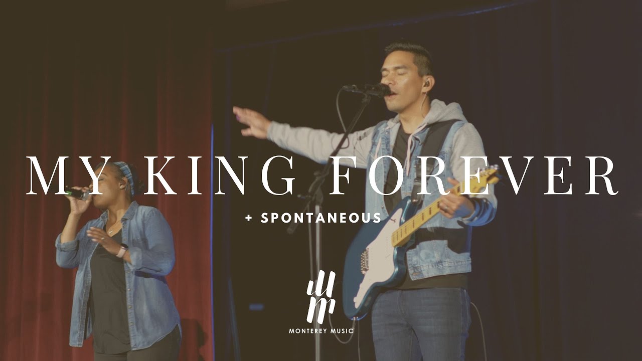 My King Forever + Spontaneous | Monterey Music | Jedi Horca