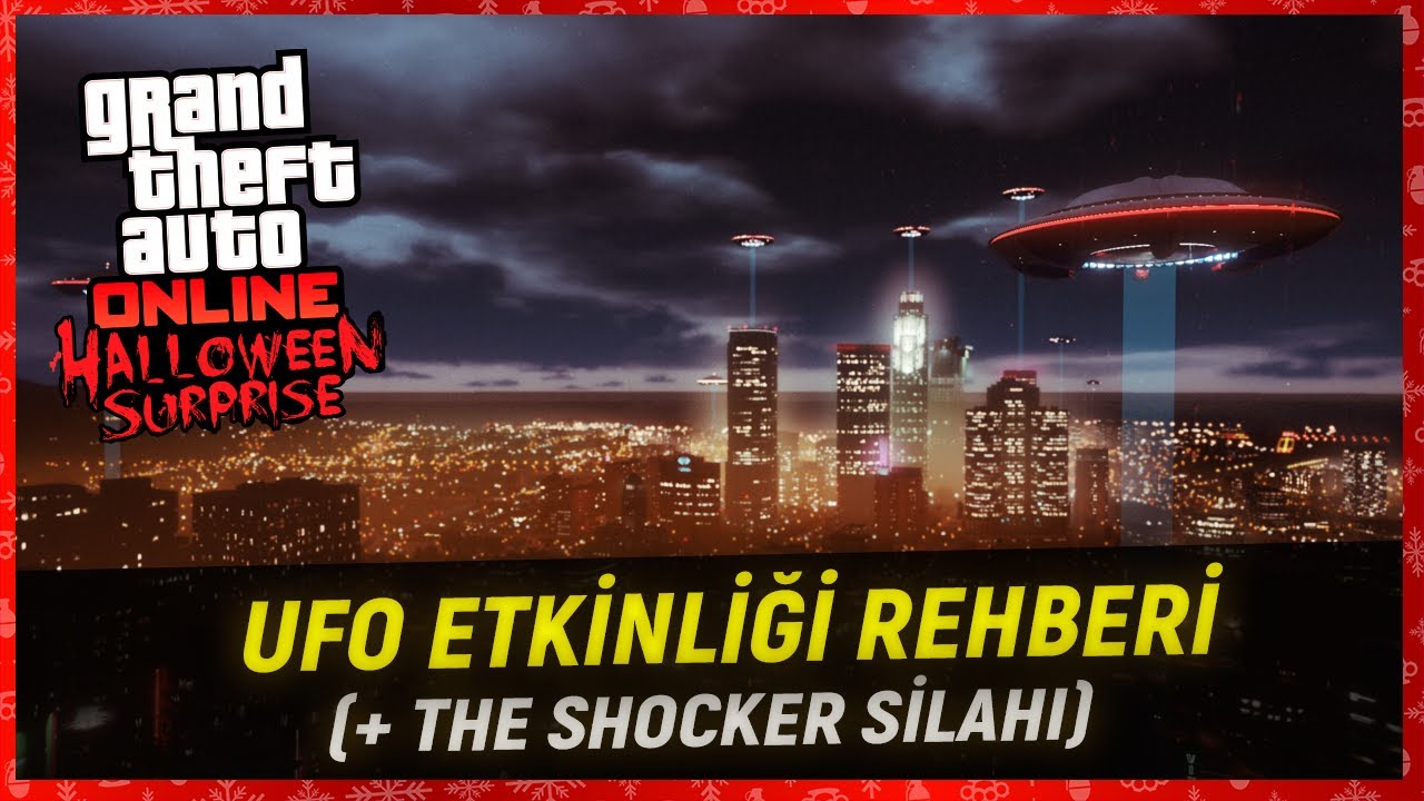 GTA ONLINE - UFO ETKİNLİĞİ REHBERİ - (Uzaylılar Tarafından Ka&ccedil;ırılmak & +The Shocker Silahı)