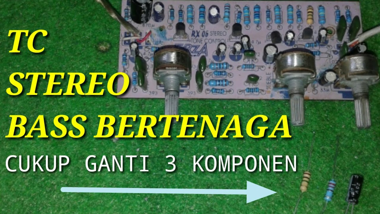 Cara modif tone control stereo bass lebih mantap
