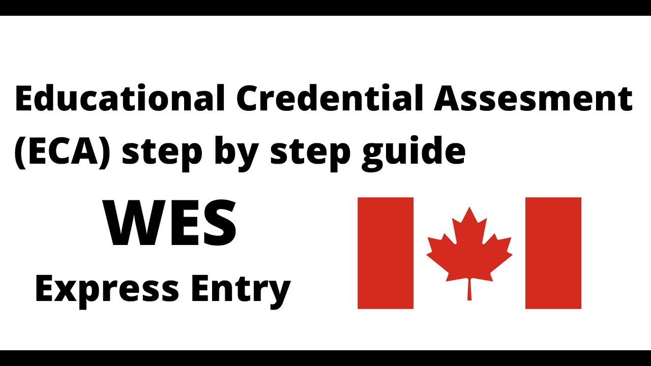 Educational Credential Assessment (ECA) from WES I Step by Step Guide I Express Entry Canada