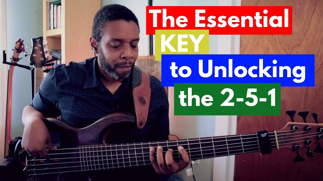 The Essential Key to Unlocking the 2-5-1 Chord Progression