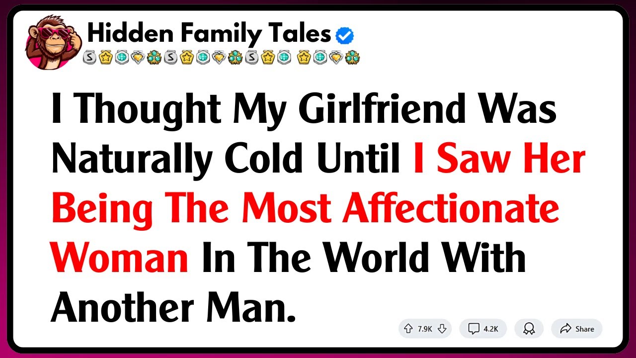 I Thought My Girlfriend Was Naturally Cold Until I Saw Her Being The Most Affectionate Woman In...