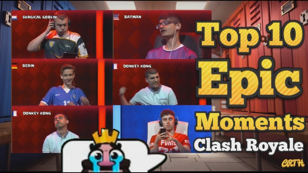 Top 10 Epic Moments - 2017 Clash Royale Crown Cup