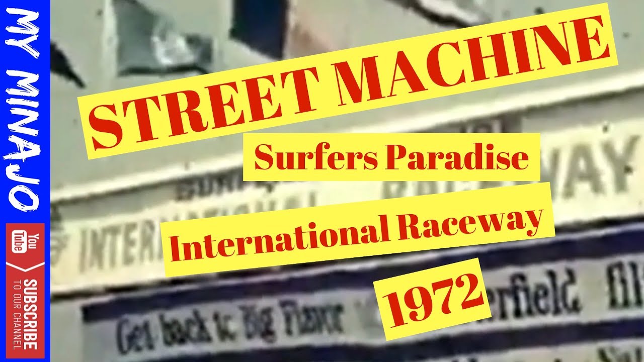 STREET MACHINE - Surfers Paradise International Raceway 1972