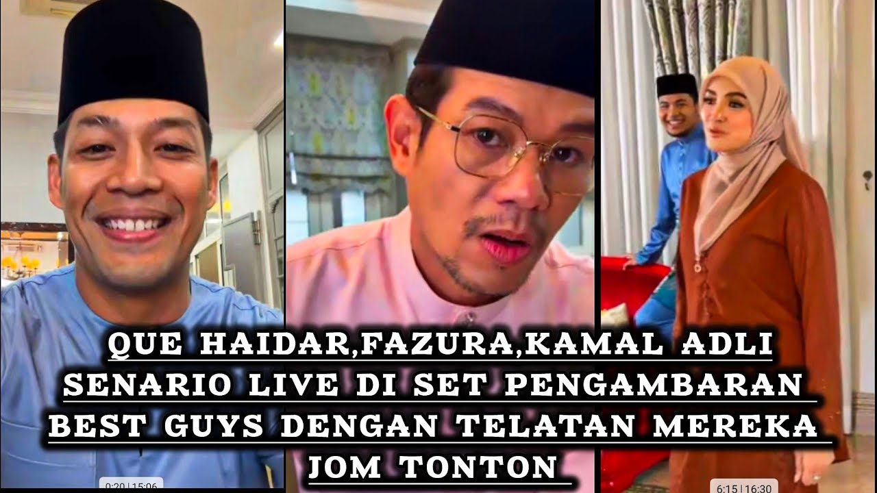 Que Haidar ,Fazura ,Kamal Adli,senario  live Duta Jakel telatan mereka  di lokasi pengambaran best 
