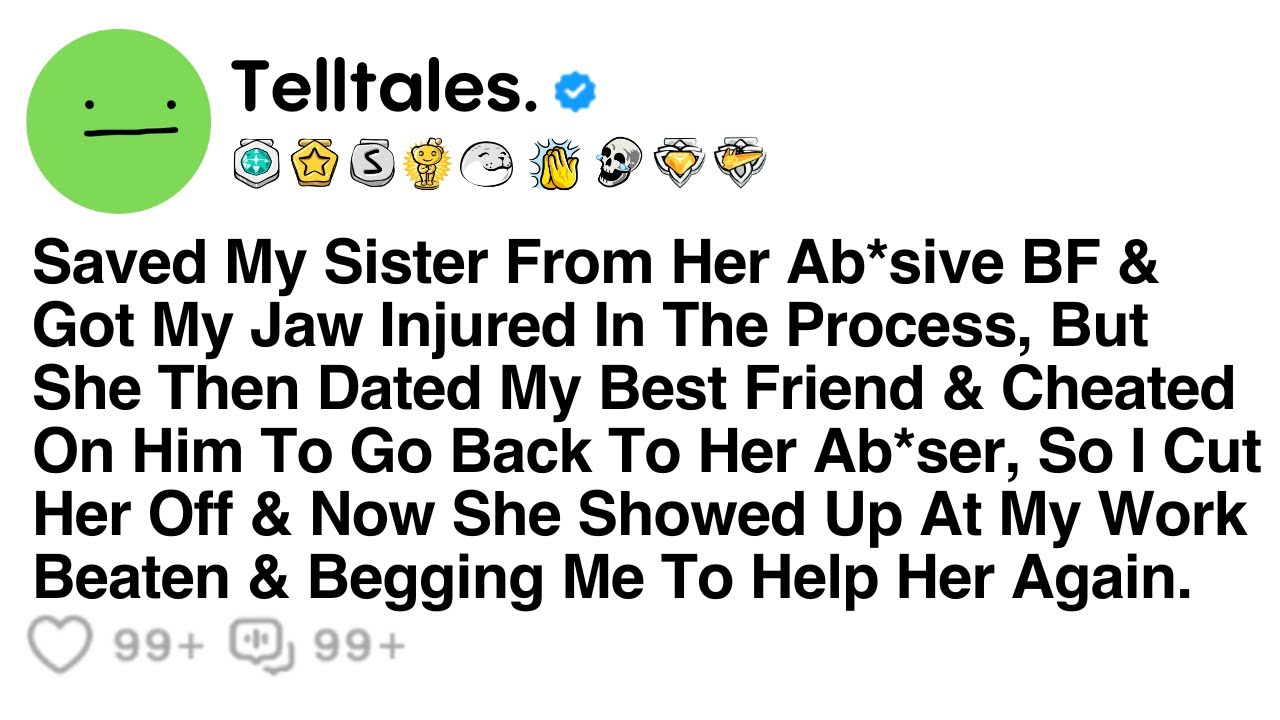 Saved My Sister From Her Ab*sive BF & Got My Jaw Injured In The Process, But She Then Dated My...