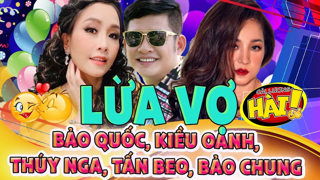 H&Agrave;I XƯA - Đ&Aacute;M CƯỚI - CH&Agrave;NG LƯỜI GẠT VỢ - BẢO QUỐC, KIỀU OANH, TH&Uacute;Y NGA, TẤN BEO, BẢO CHUNG