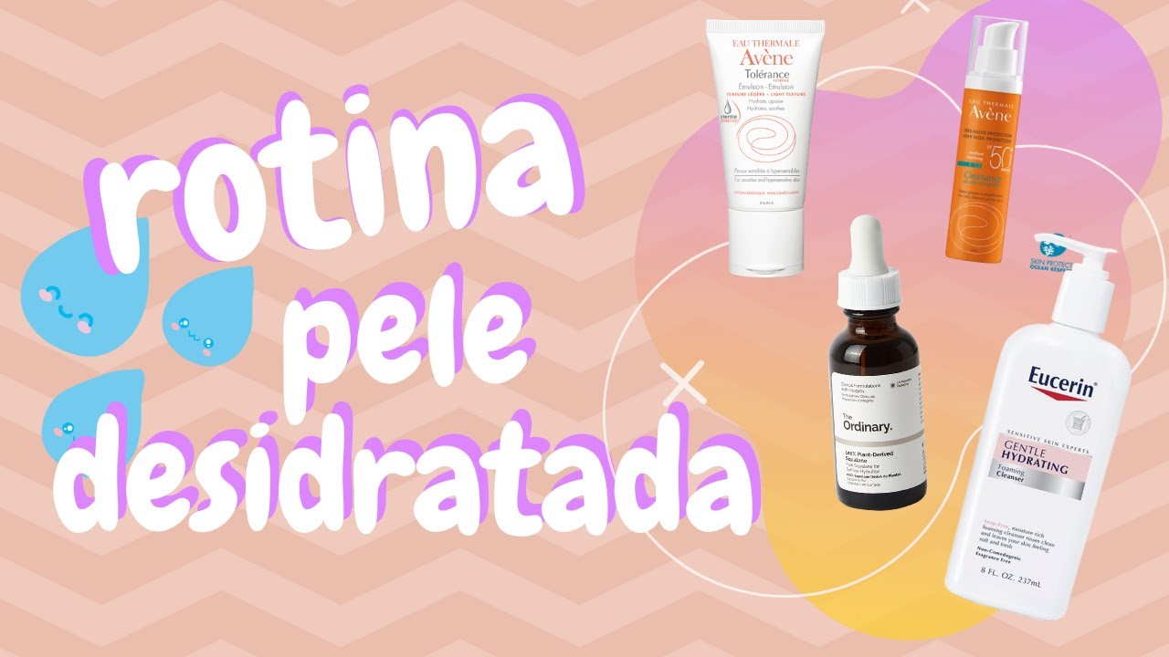 Rotina de Skincare para Pele Desidratada, Sensibilizada e com Acne