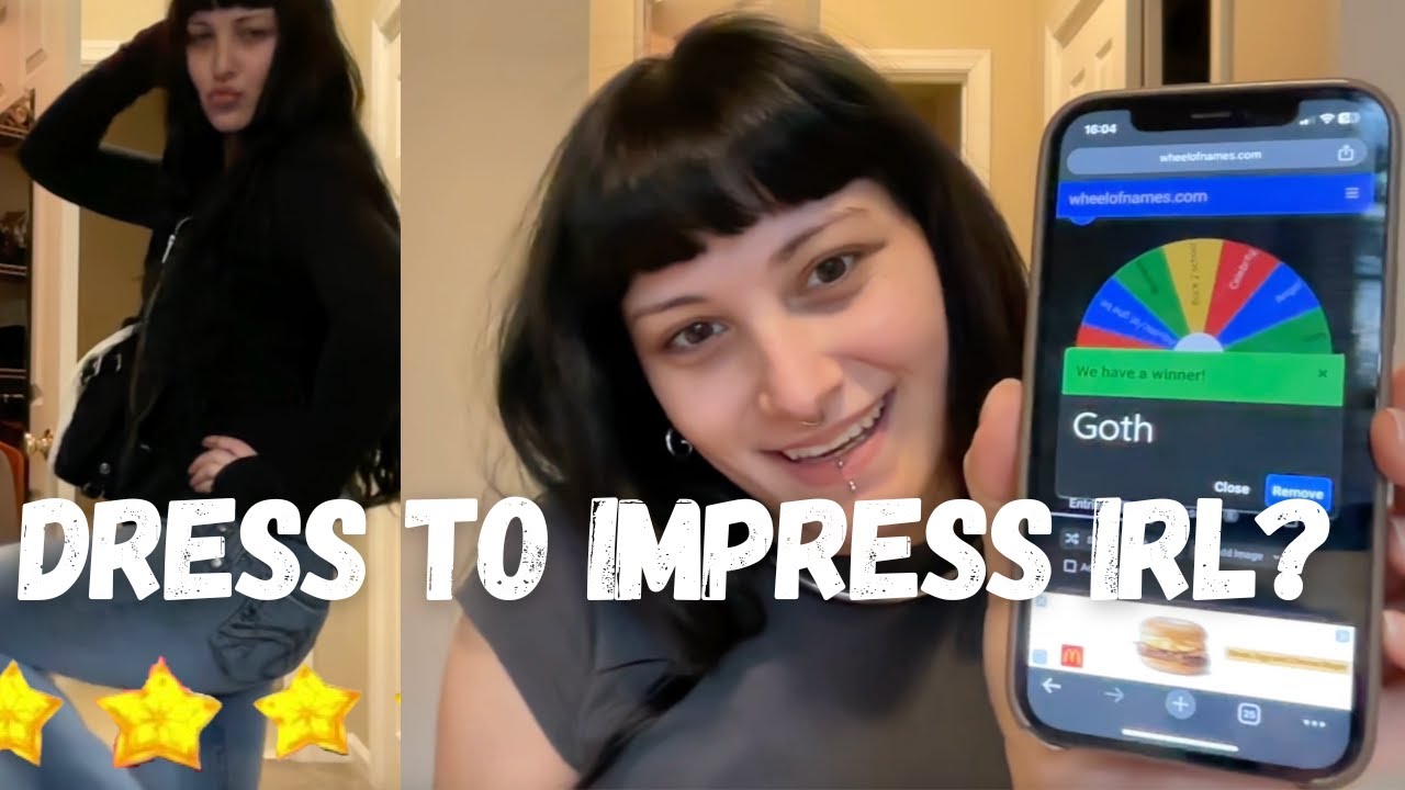 playing dress to impress in real life?