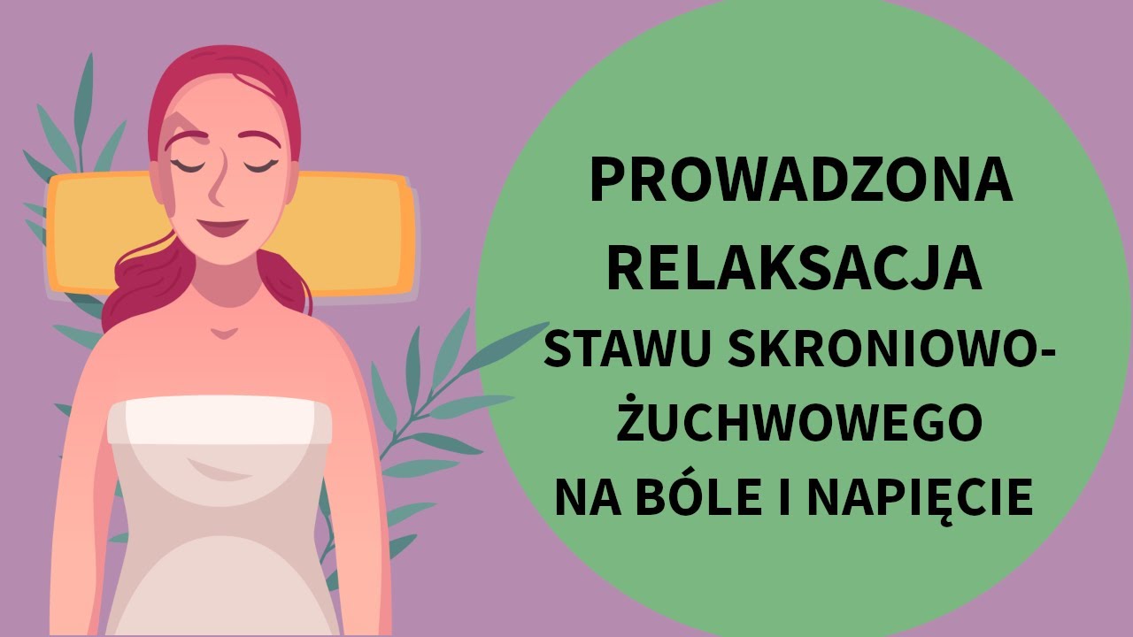 Relaksacja twarzy na B&Oacute;L GŁOWY I NAPIĘCIE NERWOWE