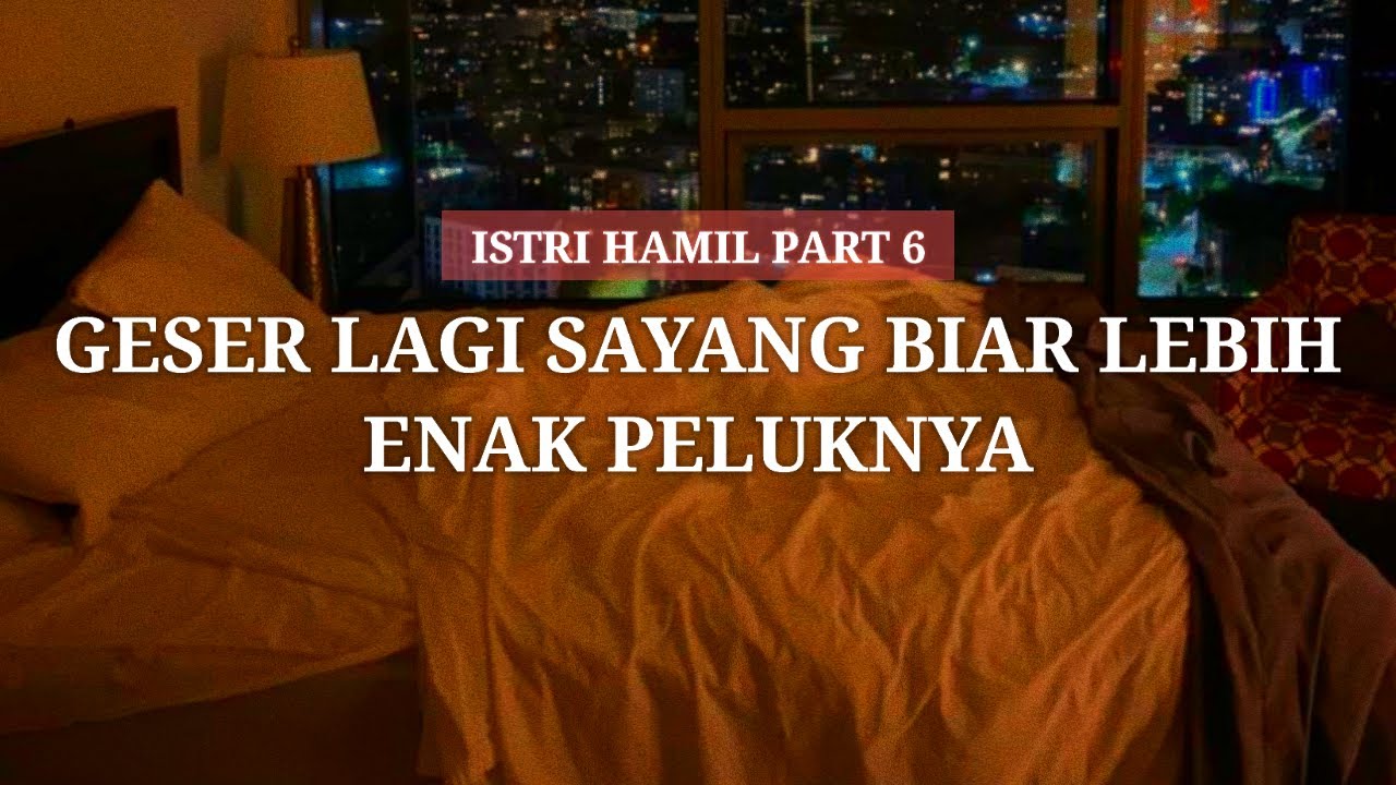Geser Lagi Sayang Biar Peluknya Enak | Istri Hamil Part 6 | Cuddle | ASMR Husband indonesia