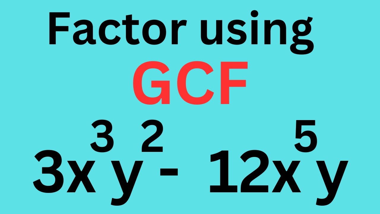 Factor using GCF