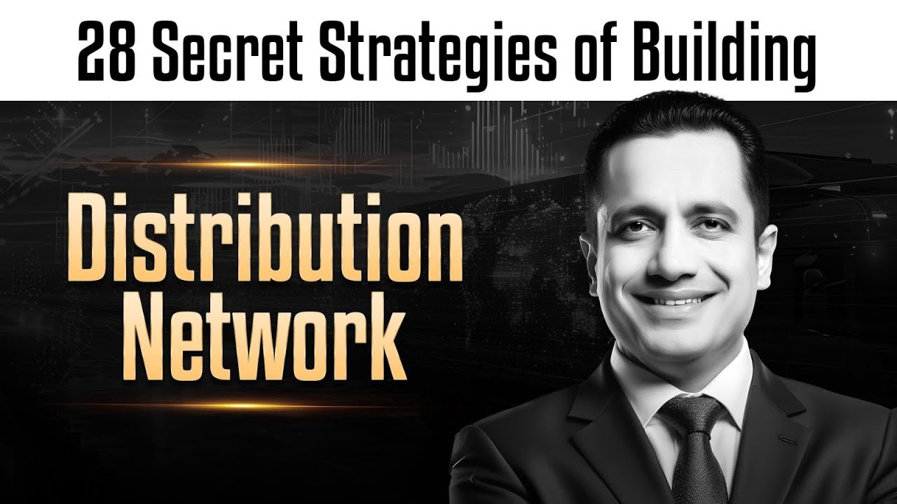 28 Strategies of Building Distribution Network | Case Study by Dr Vivek Bindra