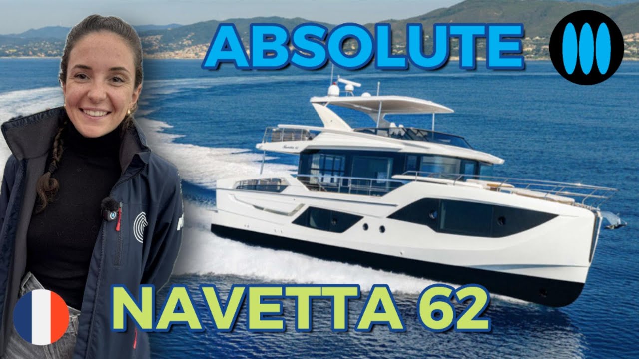 BateauScopie ABSOLUTE NAVETTA 62, une référence dans les trawlers rapides de luxe