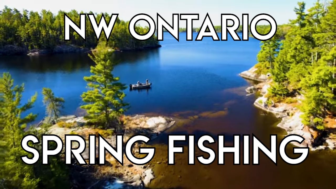 Spring Fishing in NW Ontario