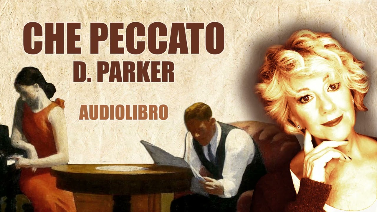 AUDIOLIBRO - Che Peccato - Racconto di Dorothy Parker
