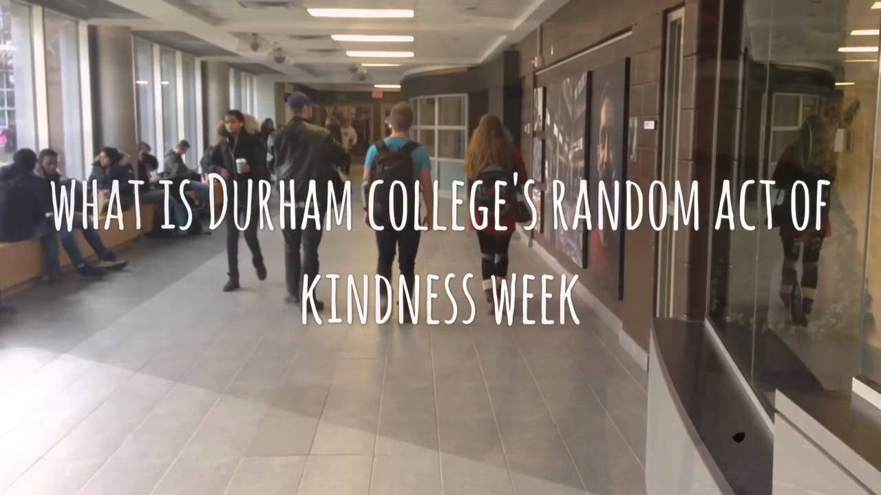 Durham College Random Act of Kindness | Emily Joudrey