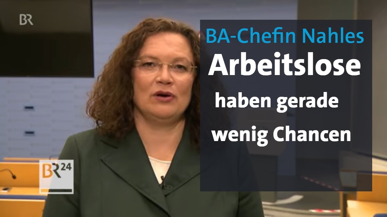 Arbeitsmarkt: Prognose von BA-Chefin Nahles | BR24