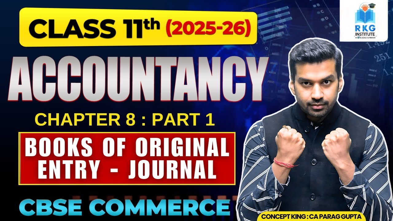 Class 11 Accountancy Chapter 8 : JOURNAL | Part 1 | CBSE 2025-26