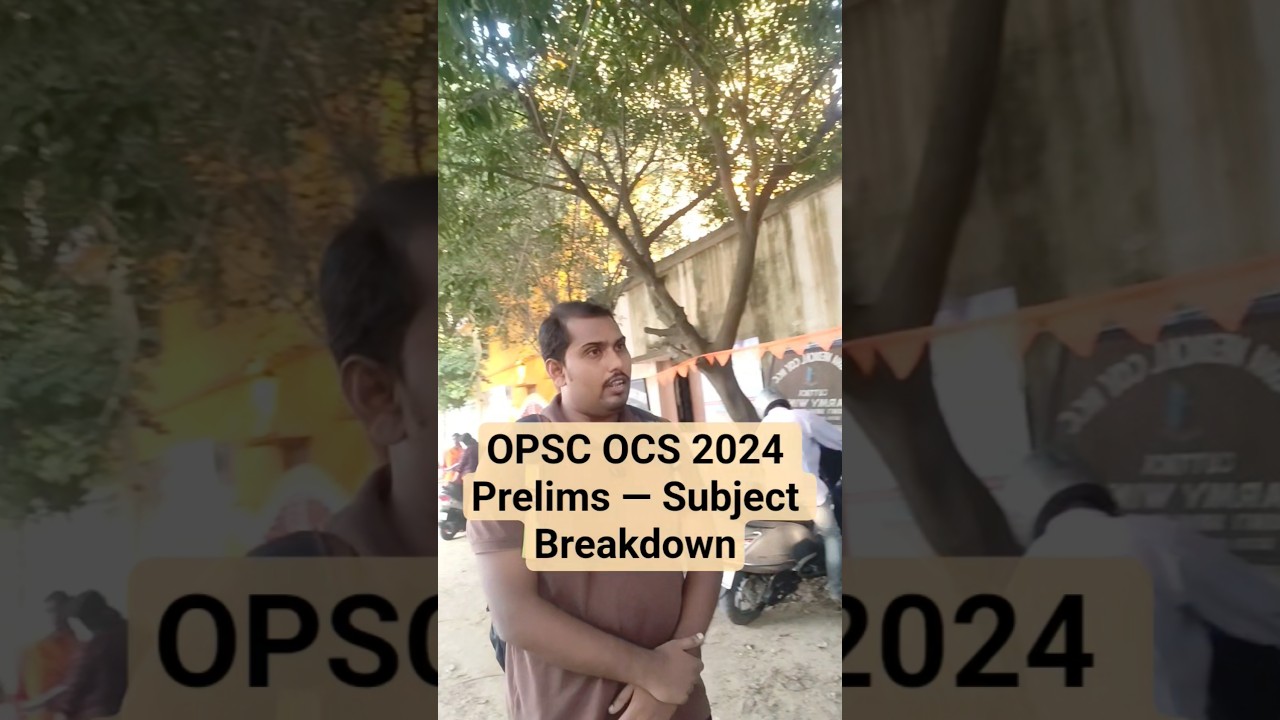 OPSC 2024 Prelims &mdash; Subject Breakdown #ocs #opsc