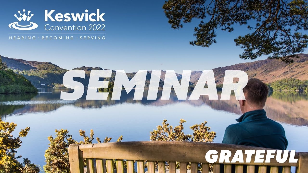Girma Bishaw - The Gratitude Initiative - Keswick Convention | Week 2