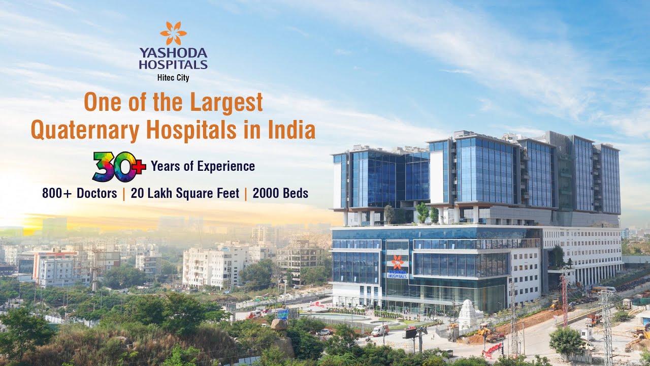 Yashoda Hospitals, Hitec City - Pioneering Healthcare Excellence
