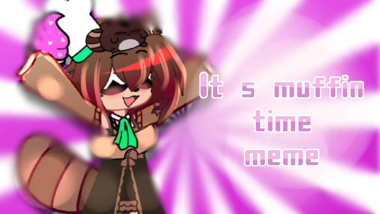 ★It's muffin time★ (meme) Ft: Nugget smp