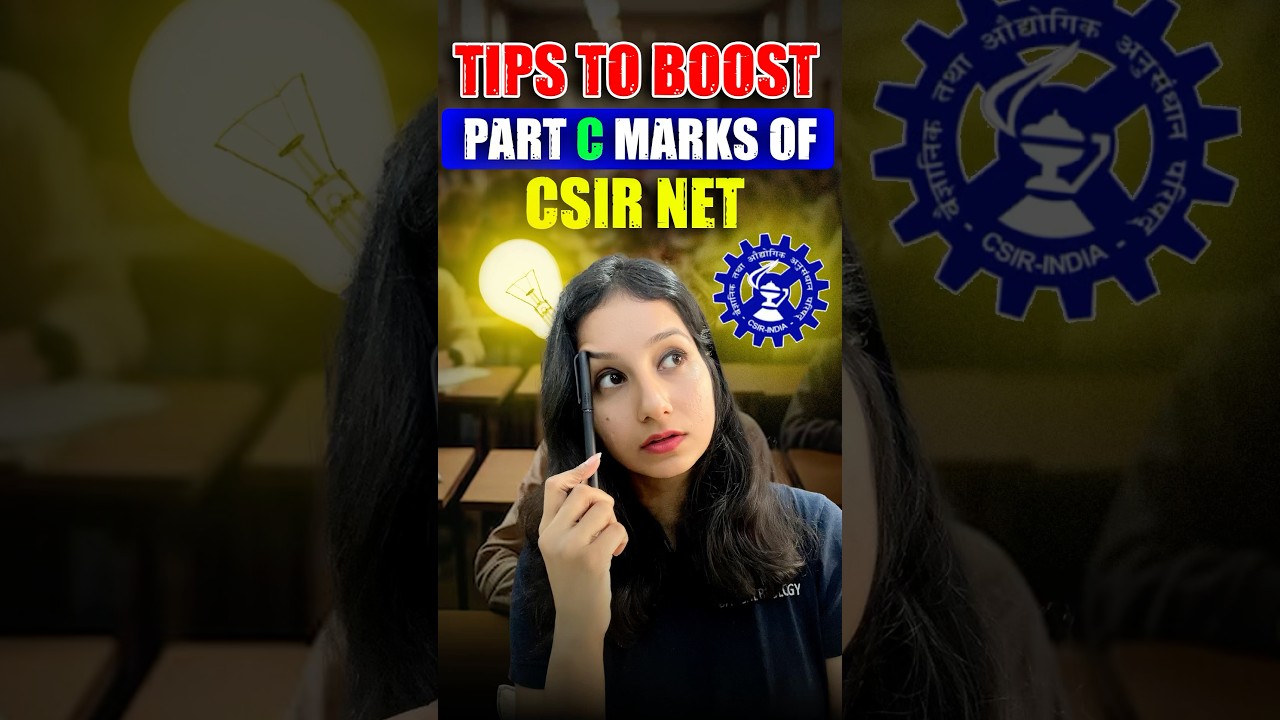 Best Part C CSIR NET Exam Techniques from a 7-Year Experienced Educator