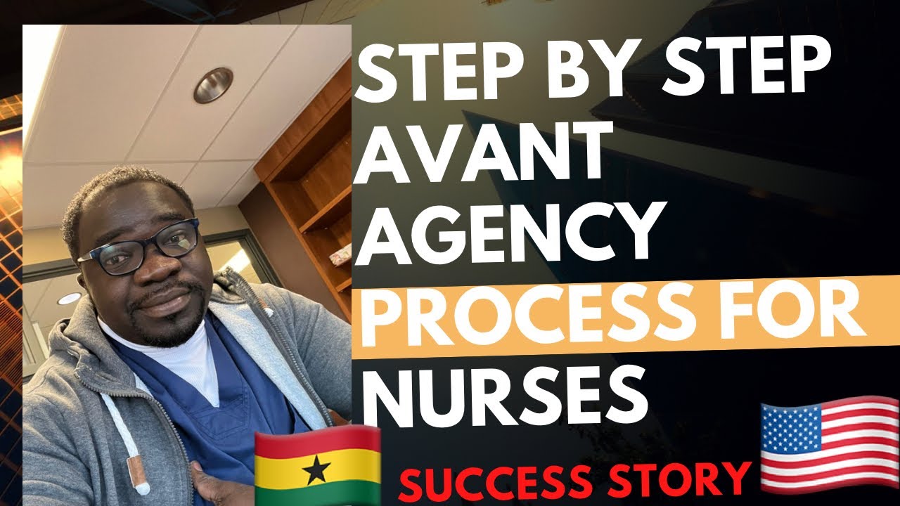 HOW TO APPLY TO AVANT HEALTHCARE AGENCY | SUCCESS STORY OF A GHANAIAN NURSE  LIVING IN AMERICA 🇺🇸