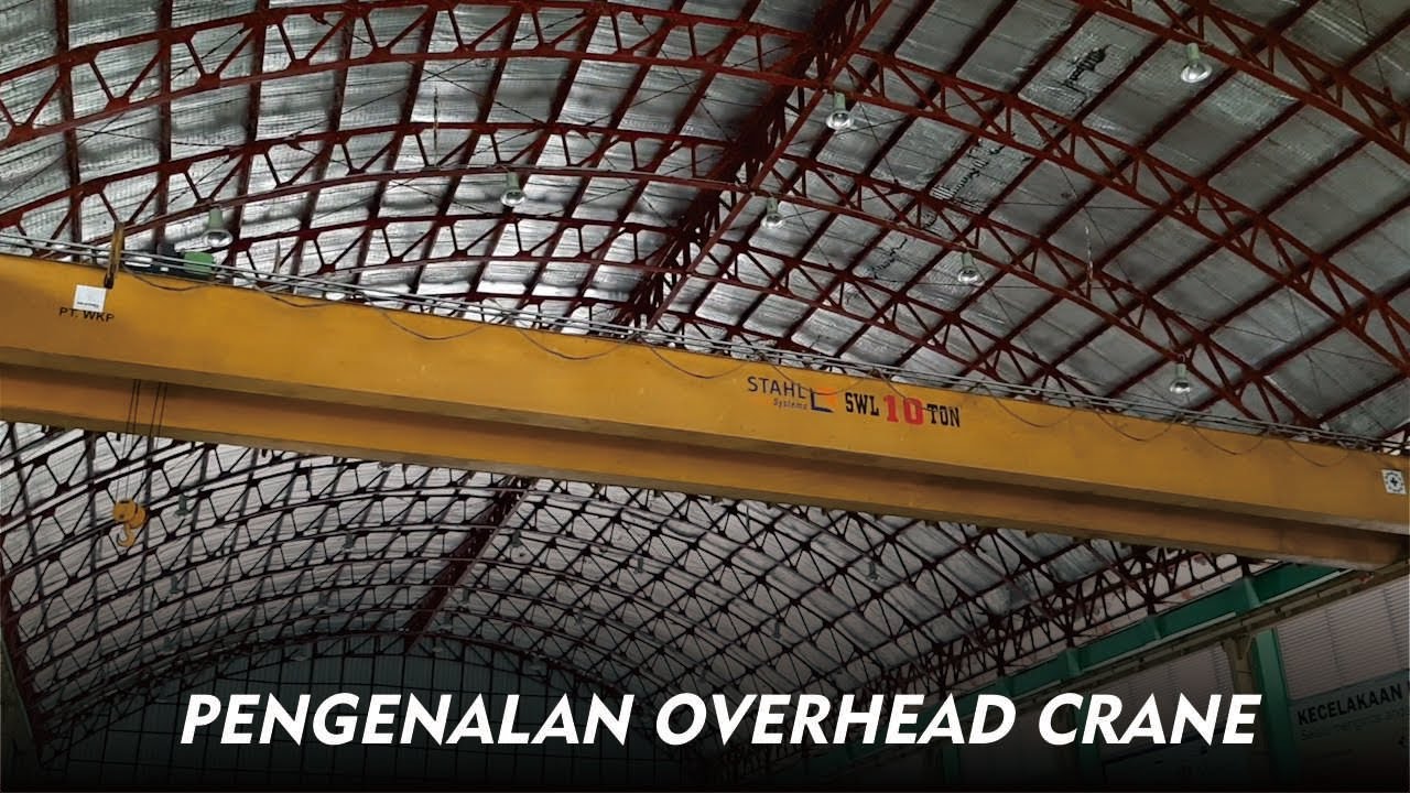 Pengenalan dan Pengoperasian Overhead Crane (STAHL 10 Ton)