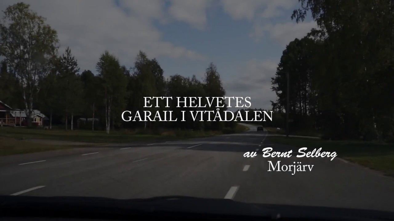 ETT HELVETES GARAIL I VITÅDALEN