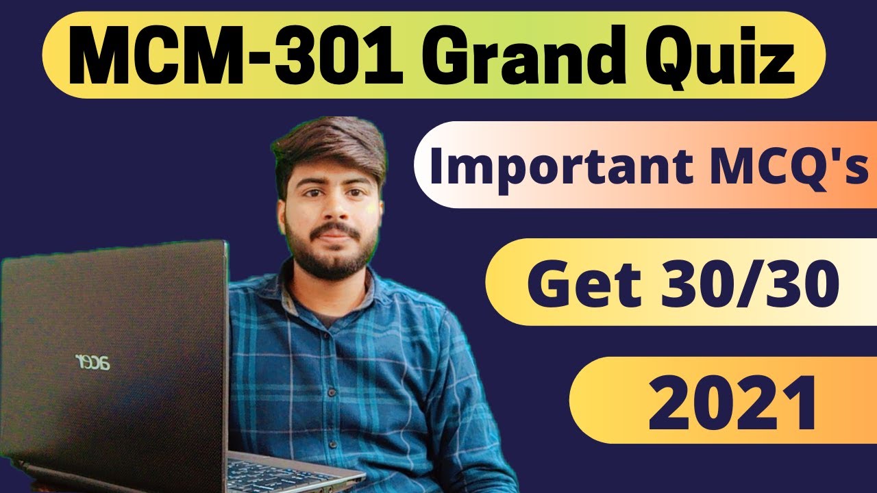 mcm301 Grand quiz 2021 || #mcm301 grand quiz 100% correct answers by VU Solutions