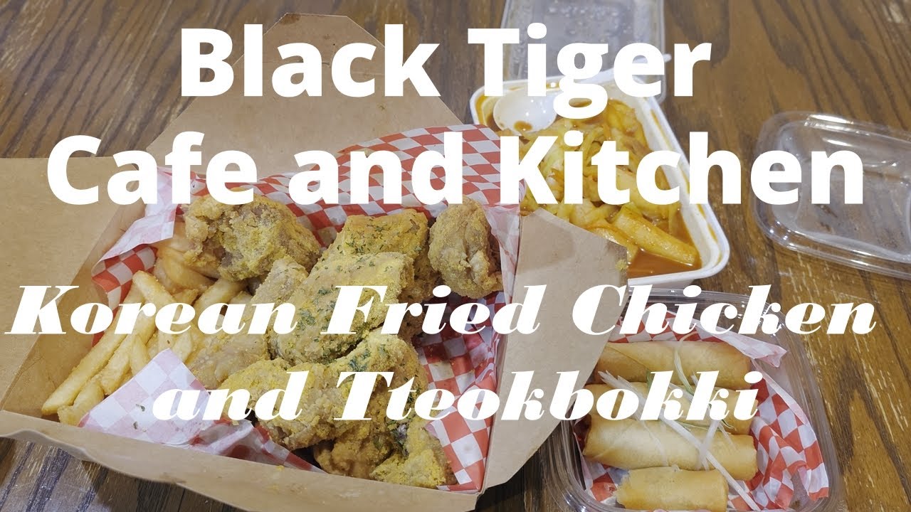 Fried Chicken and Tteokbokki from Black Tiger Cafe