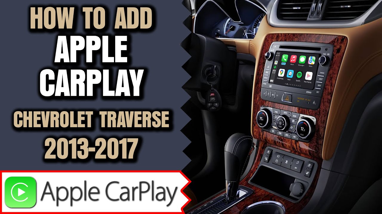 Добавление Apple CarPlay в Chevy Traverse. Как добавить Apple CarPlay в Chevy Traverse 2013–2017 ...