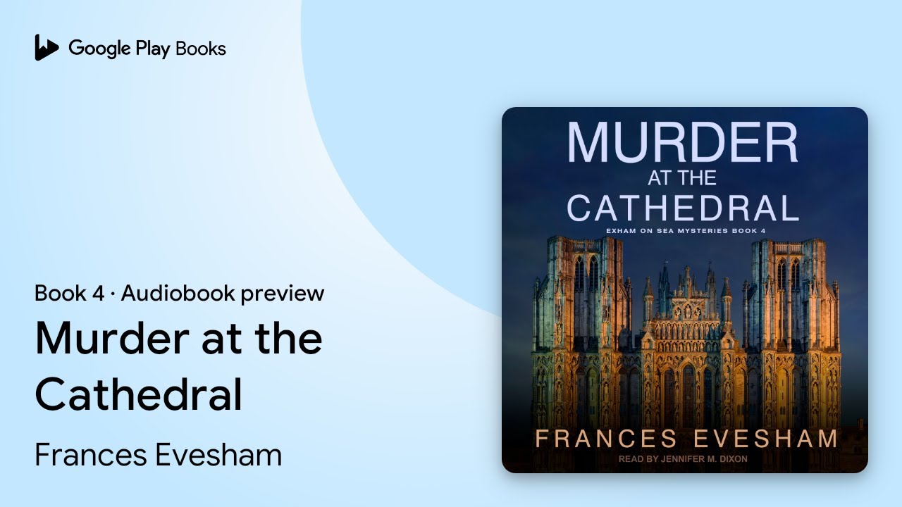 Murder at the Cathedral Book 4 by Frances Evesham &middot; Audiobook preview