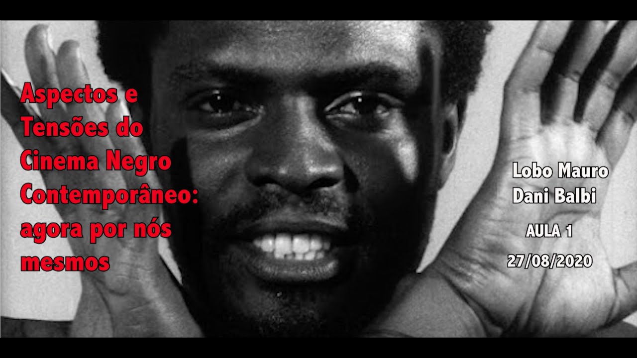 Cinema Negro Contempor&acirc;neo - AULA 1
