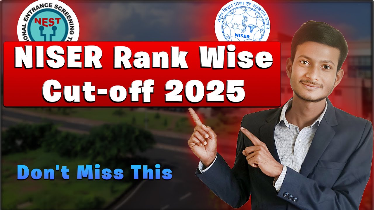 NISER 2025 Cutoff Revealed! | Rank-Wise Admission Breakdown 🔥