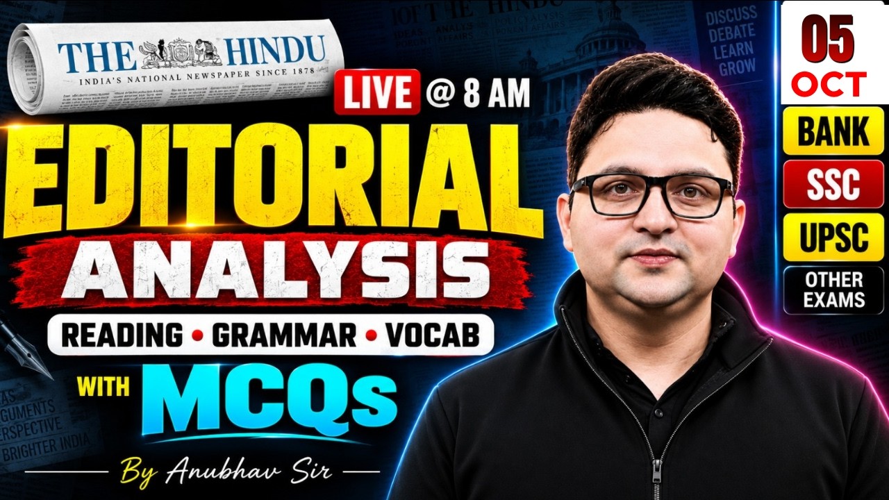 The Hindu Editorial Analysis | 05 Oct 2026 | Vocab, Reading, Grammar, MCQs | Anubhav Sir
