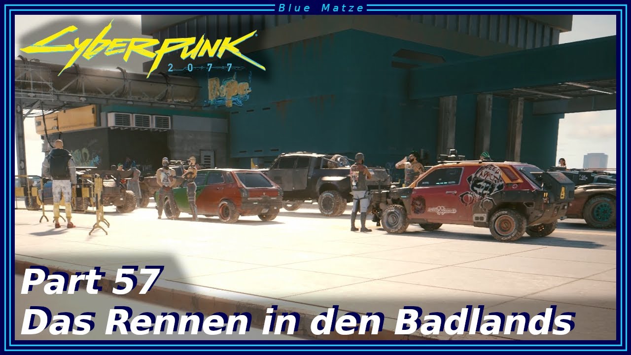 Cyberpunk 2077 #57 - Das Rennen in den Badlands