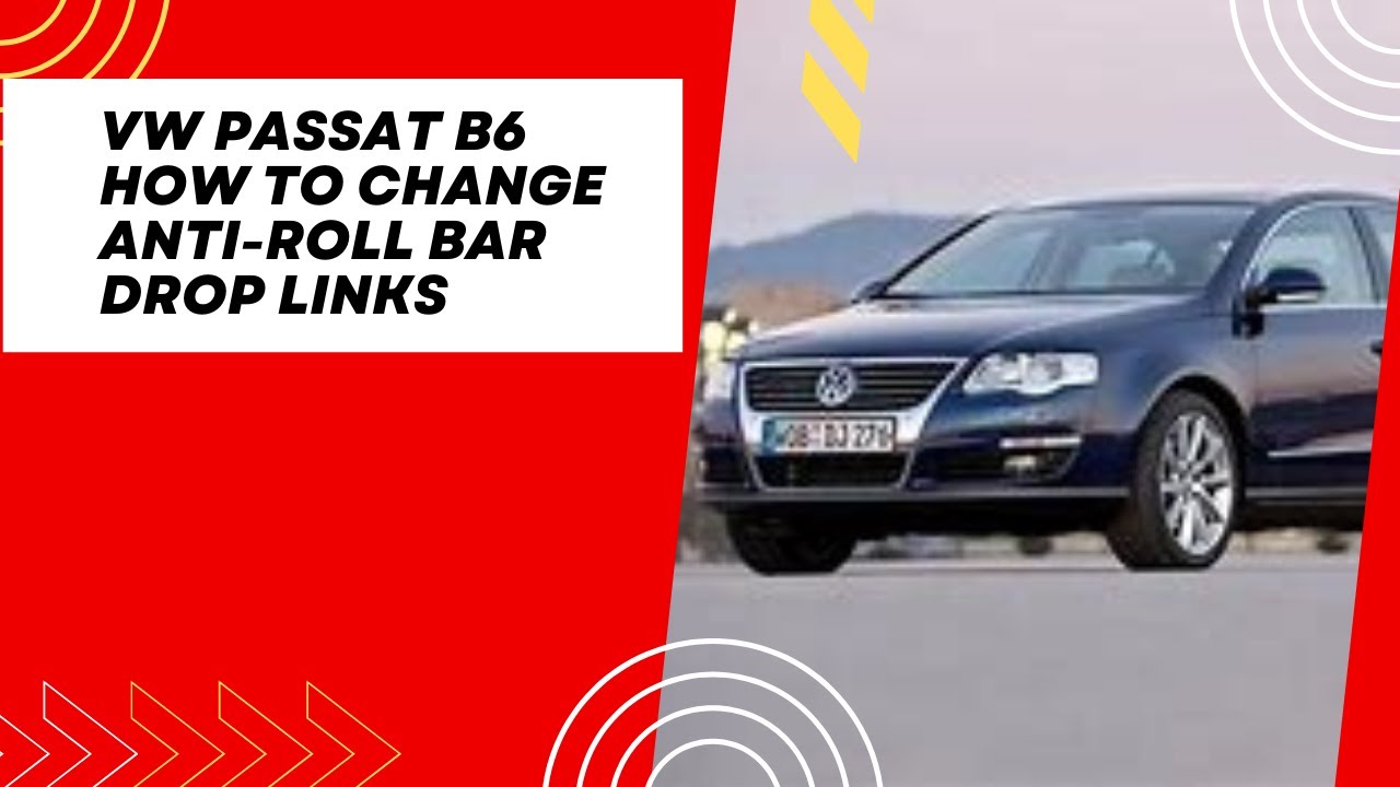 VW Passat B6 How to Replace Anti Roll Bar Drop Links