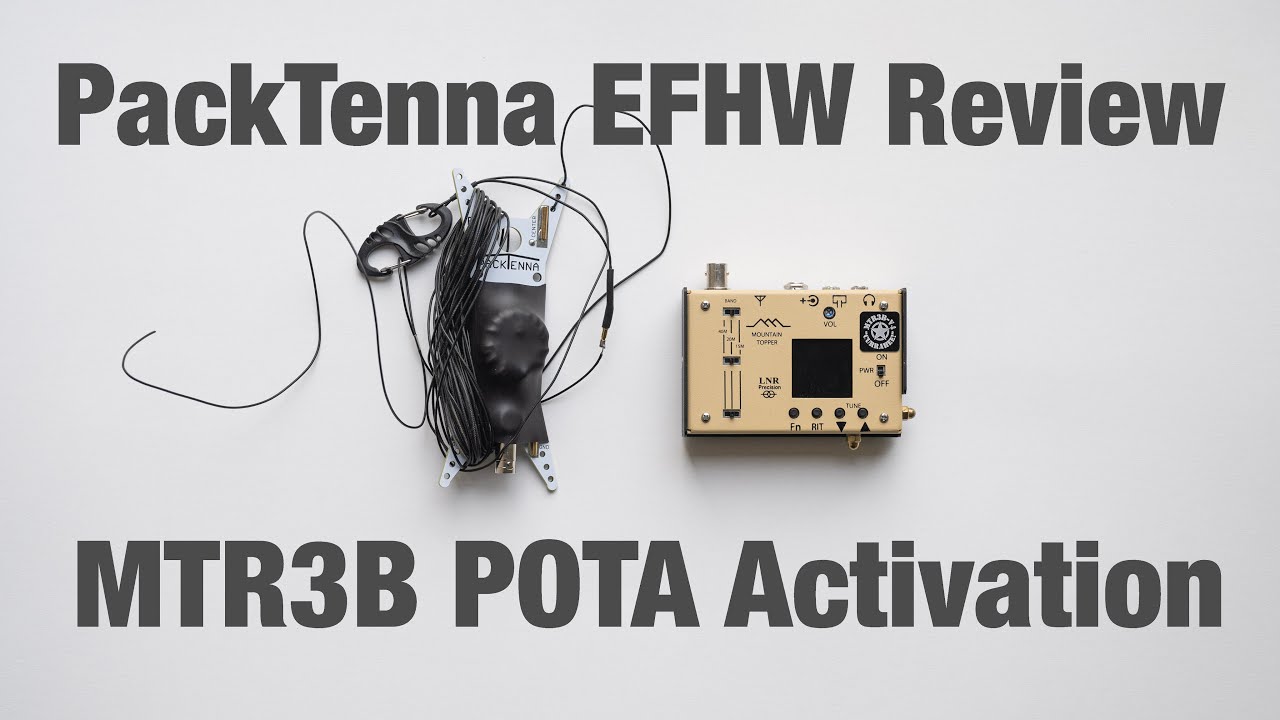 PackTenna EFHW Review 20 10 Meters and Activation LNR MTR3B Currahee Ham Radio CW Morse Code POTA