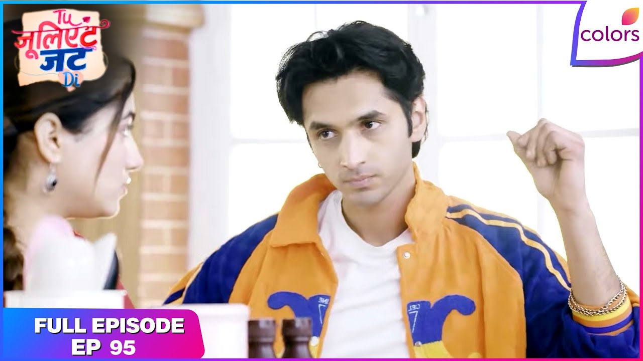 Tuu Juliet Jatt Di  | Full Episode - 95 | Nawab Races Against Time | Colors TV