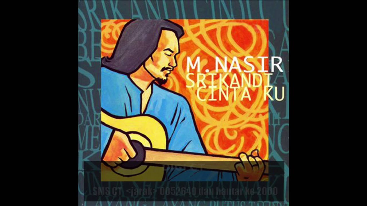 M.Nasir - Berikan Nurbisa - Official Lyric Video